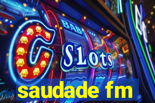 saudade fm